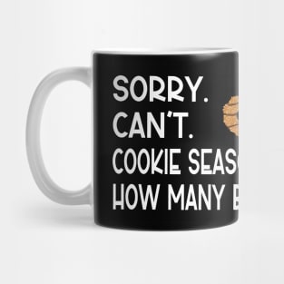 Sorry Can't Cookie Season How Many Boxes Mug